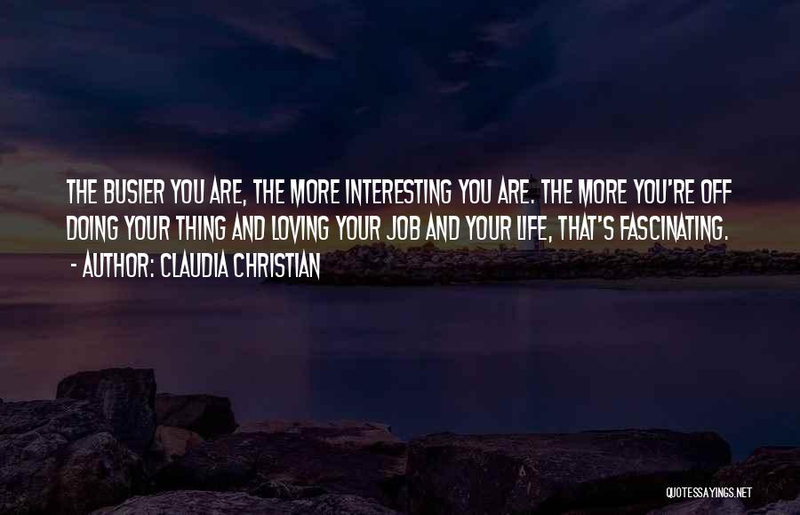Claudia Christian Quotes 360496