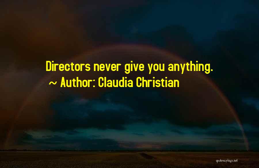 Claudia Christian Quotes 641269