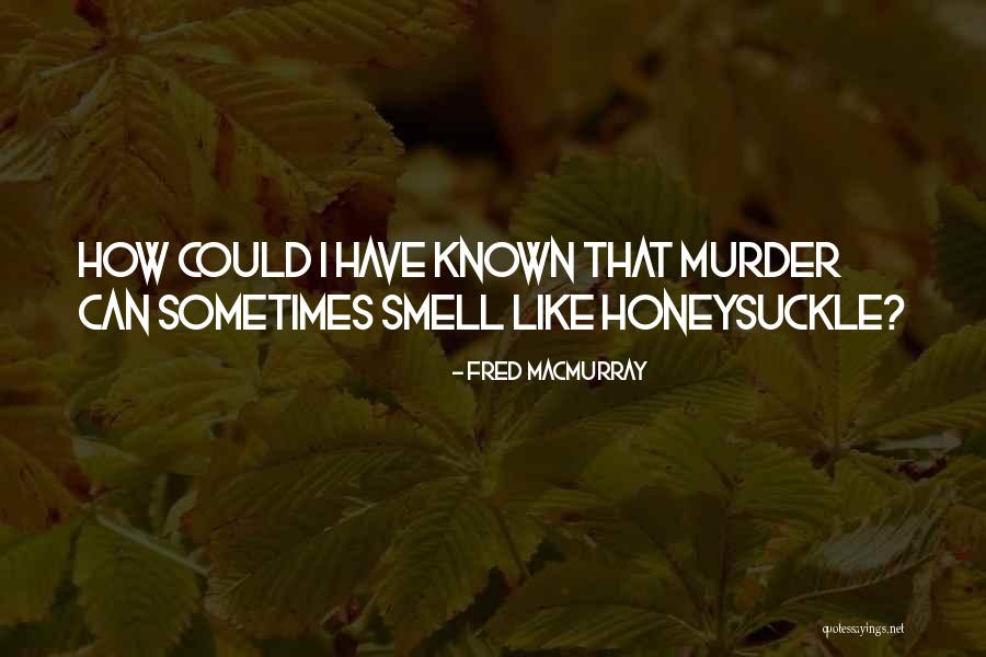 Claudia Donovan Quotes By Fred MacMurray