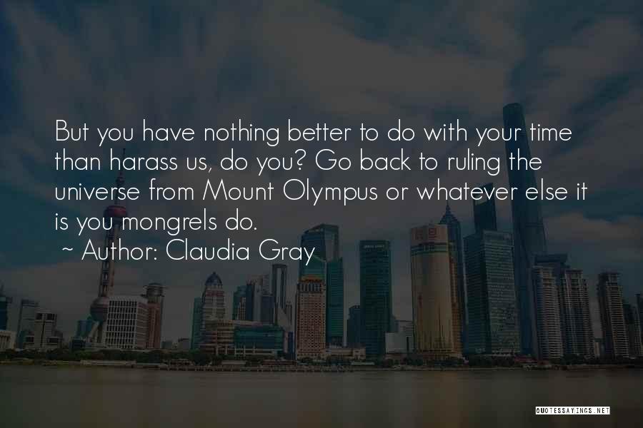 Claudia Gray Quotes 1718658