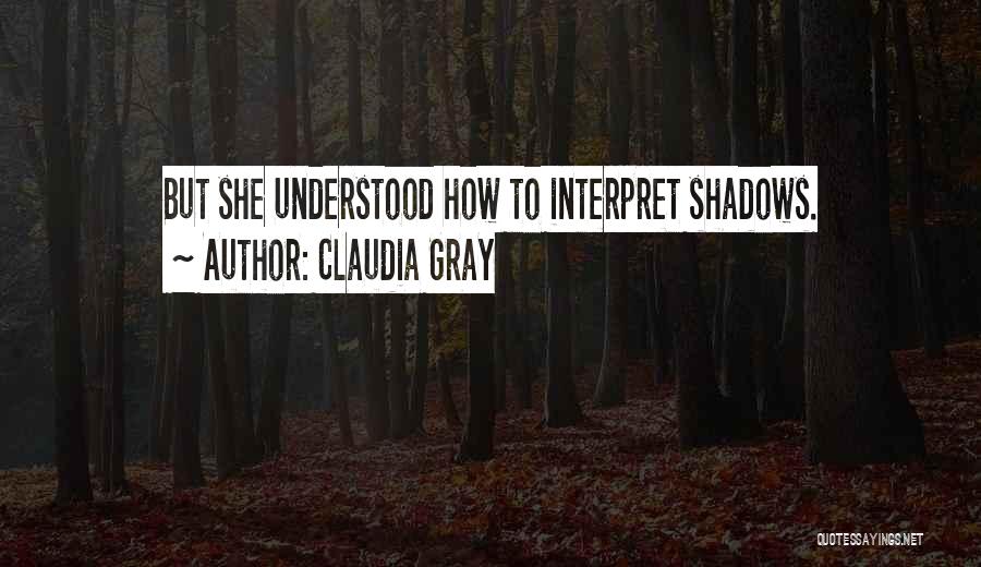 Claudia Gray Quotes 659756