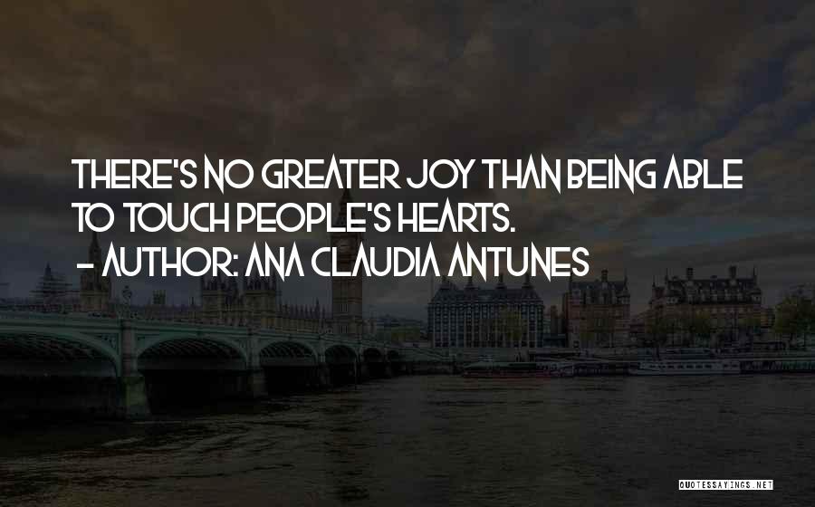Claudia Joy Quotes By Ana Claudia Antunes