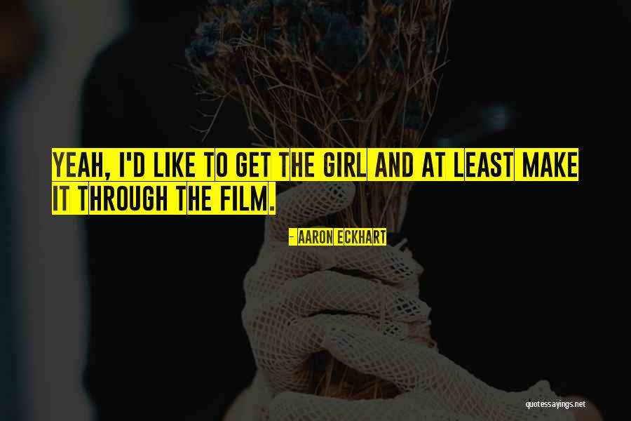 Claudia Ochoa Quotes By Aaron Eckhart Claudia Ochoa Quotes By Aaron Eckhart