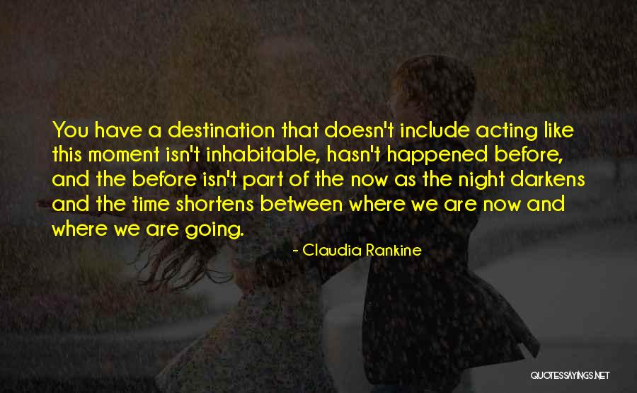 Claudia Rankine Quotes 1130267