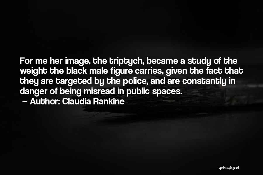 Claudia Rankine Quotes 1501240