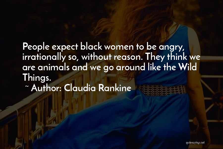 Claudia Rankine Quotes 1653602