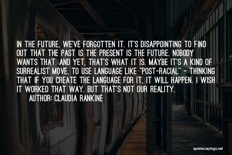 Claudia Rankine Quotes 354078