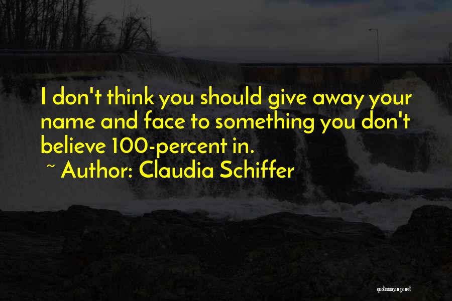 Claudia Schiffer Quotes 735034