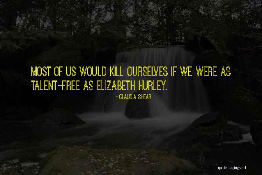 Claudia Shear Quotes 1728944 Claudia Shear Quotes 1728944