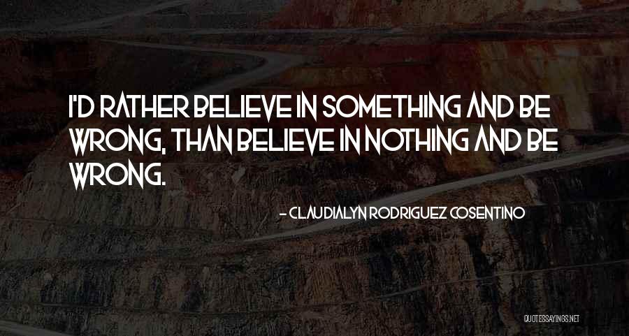 Claudialyn Rodriguez Cosentino Quotes 119147 Claudialyn Rodriguez Cosentino Quotes 119147