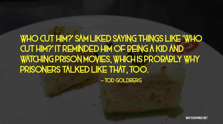 Claudinei Machado Quotes By Tod Goldberg Claudinei Machado Quotes By Tod Goldberg