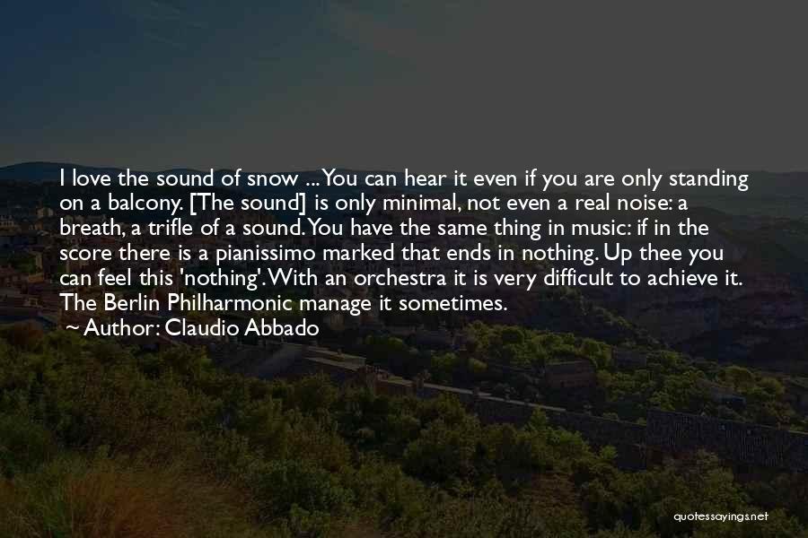 Claudio Abbado Quotes 1843935