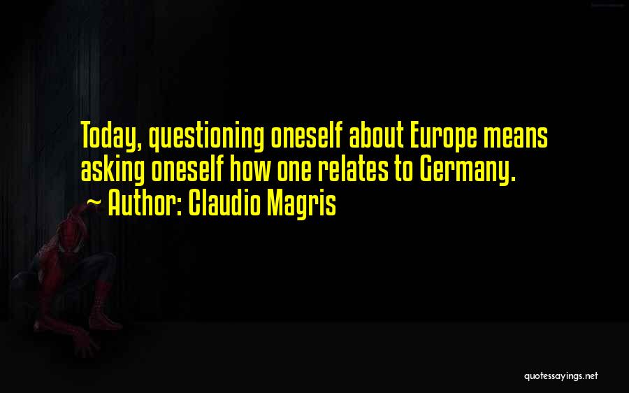 Claudio Magris Quotes 266142