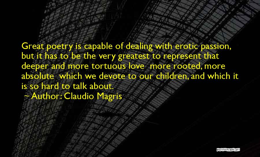 Claudio Magris Quotes 776512