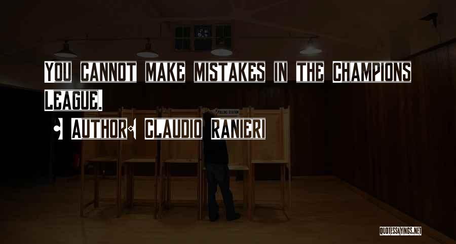 Claudio Ranieri Quotes 1396443