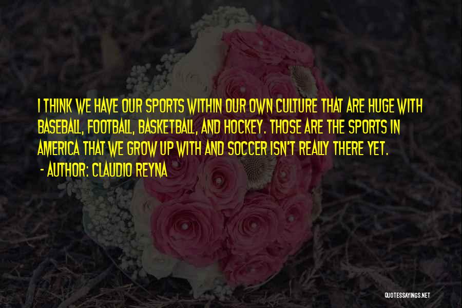 Claudio Reyna Quotes 133213