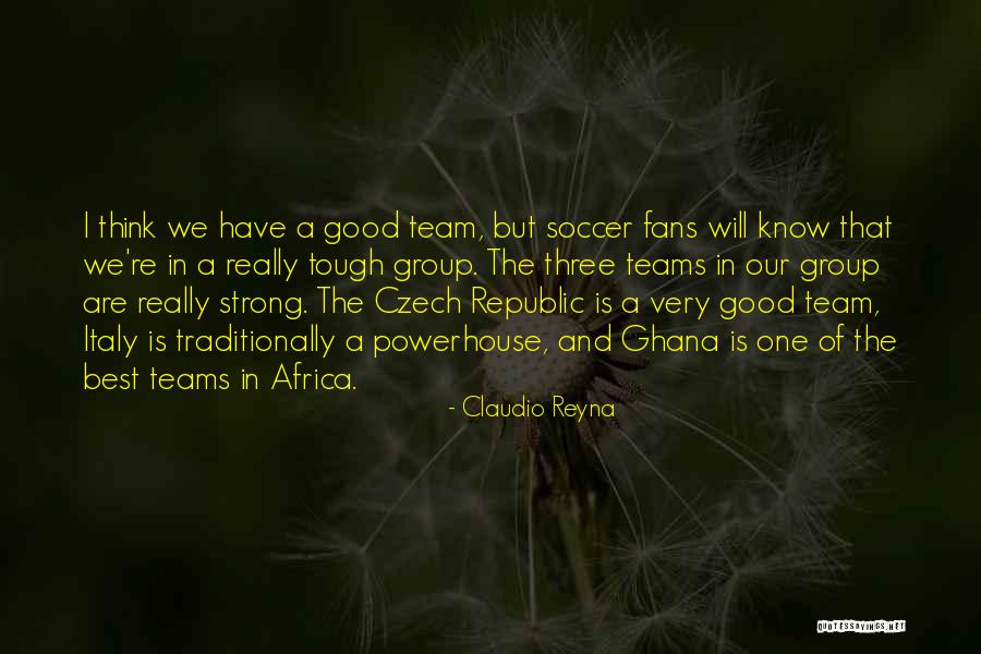 Claudio Reyna Quotes 2076897 Claudio Reyna Quotes 2076897