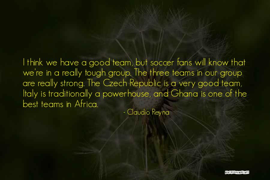 Claudio Reyna Quotes 2076897