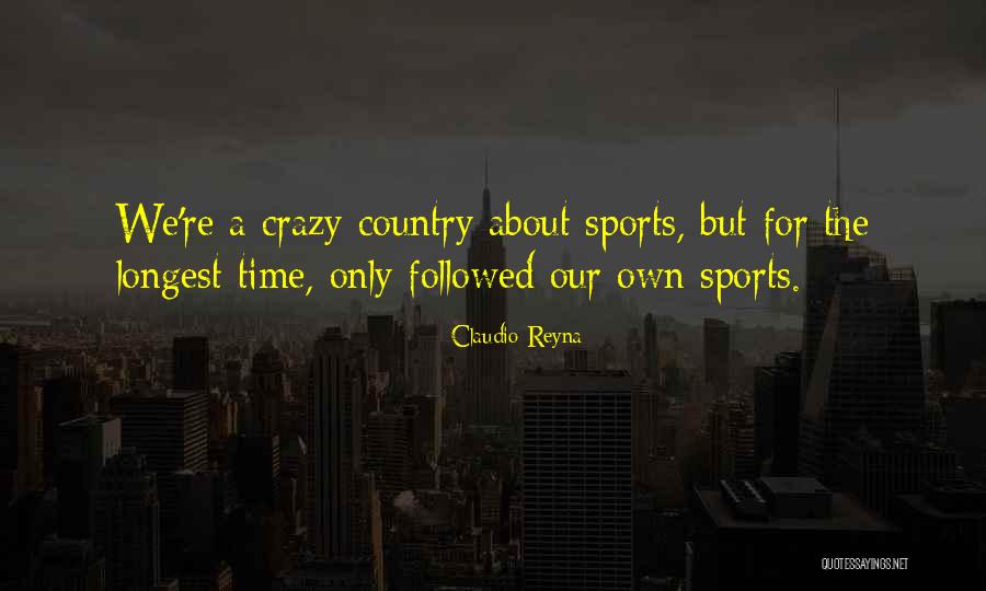 Claudio Reyna Quotes 525115 Claudio Reyna Quotes 525115