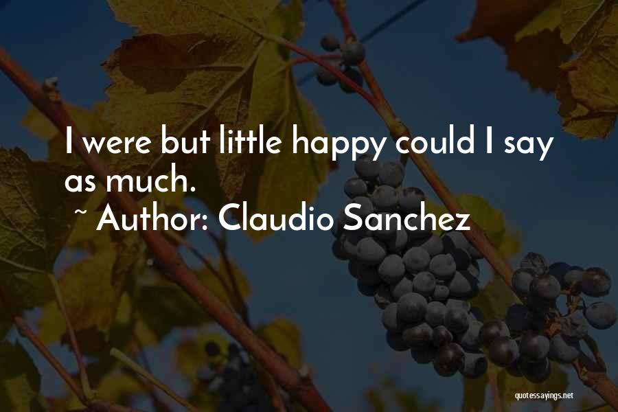 Claudio Sanchez Quotes 1430253