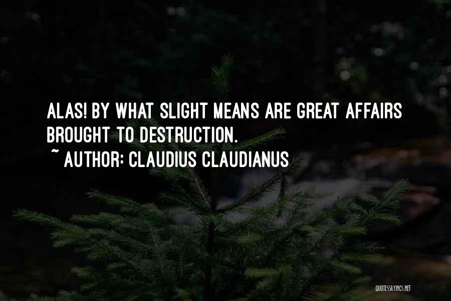 Claudius Claudianus Quotes 1893555