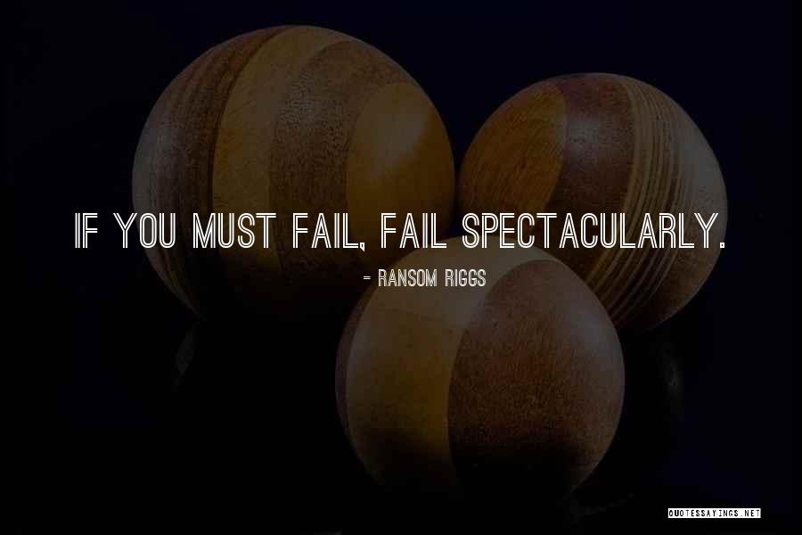 Claughton Capital Eric Schreiber Quotes By Ransom Riggs Claughton Capital Eric Schreiber Quotes By Ransom Riggs
