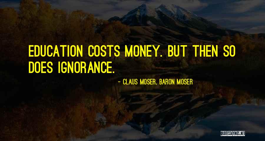 Claus Moser, Baron Moser Quotes 782773 Claus Moser, Baron Moser Quotes 782773