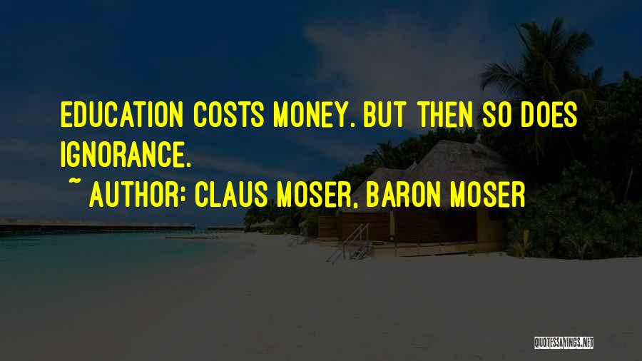 Claus Moser Quotes By Claus Moser, Baron Moser