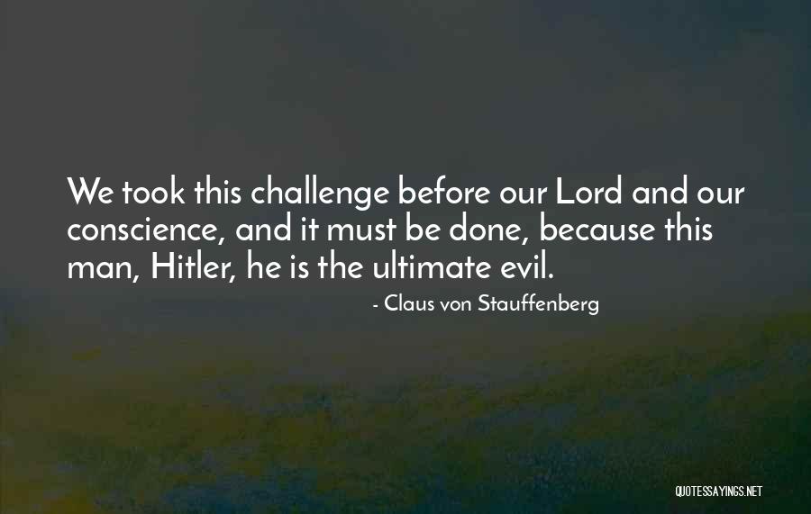 Claus Von Stauffenberg Quotes 1193183 Claus Von Stauffenberg Quotes 1193183