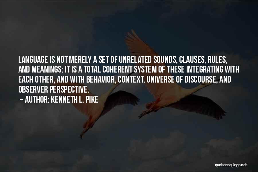 Clauses Quotes By Kenneth L. Pike