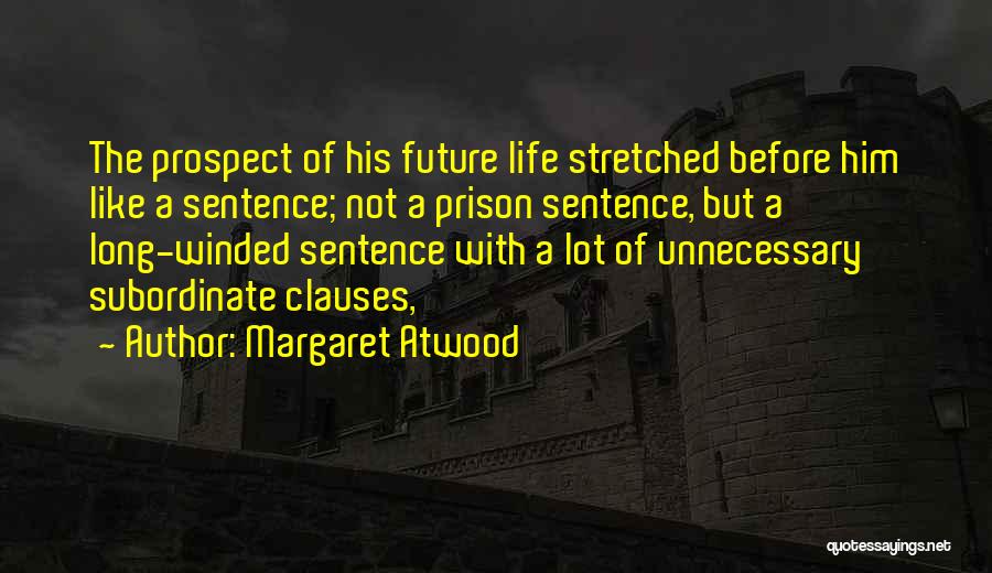 Clauses Quotes By Margaret Atwood