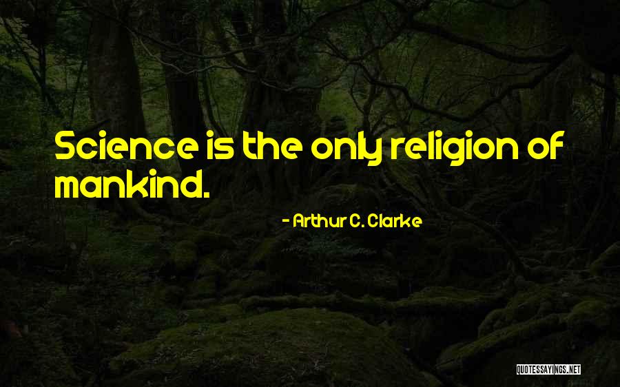 Clausura De Prepa Quotes By Arthur C. Clarke Clausura De Prepa Quotes By Arthur C. Clarke
