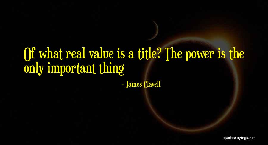 Clavell James Quotes By James Clavell Clavell James Quotes By James Clavell