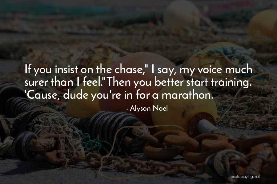 Claveria Approach Quotes By Alyson Noel Claveria Approach Quotes By Alyson Noel