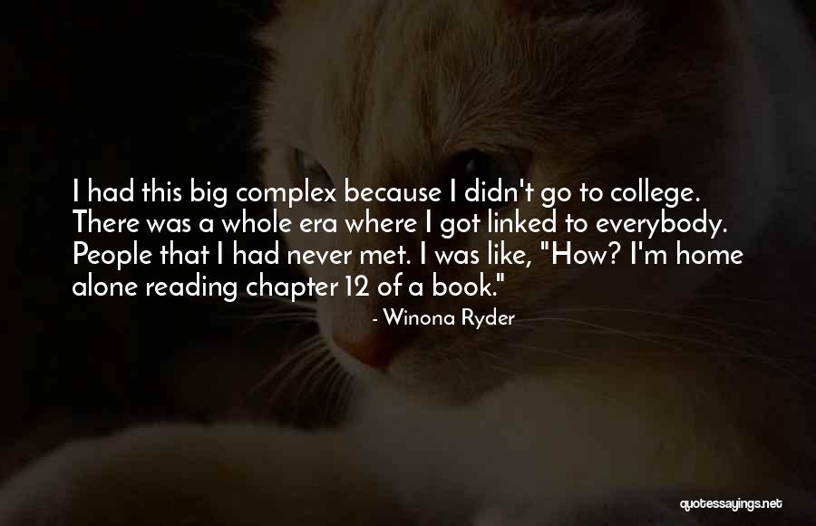 Clavering Primary Quotes By Winona Ryder Clavering Primary Quotes By Winona Ryder