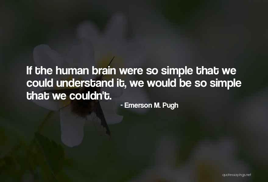 Clavero Amazon Quotes By Emerson M. Pugh Clavero Amazon Quotes By Emerson M. Pugh