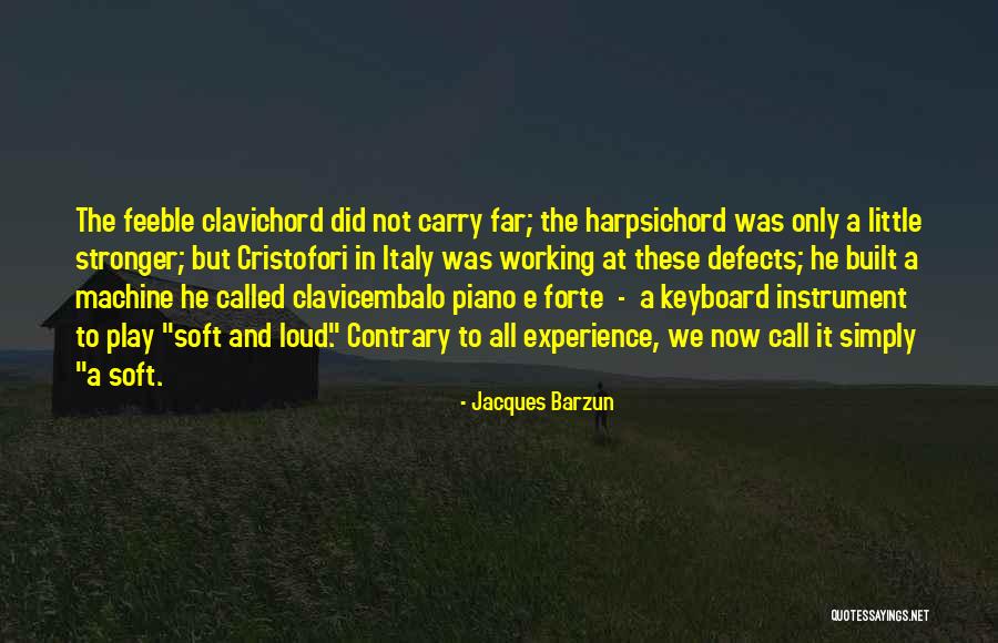 Clavichord Instrument Quotes By Jacques Barzun Clavichord Instrument Quotes By Jacques Barzun