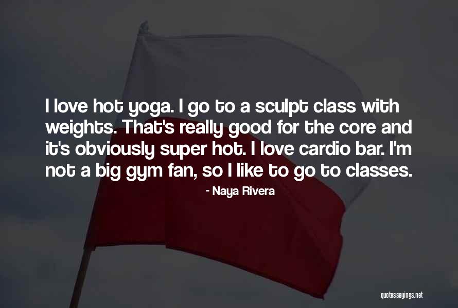Clavis Capital Partners Quotes By Naya Rivera Clavis Capital Partners Quotes By Naya Rivera