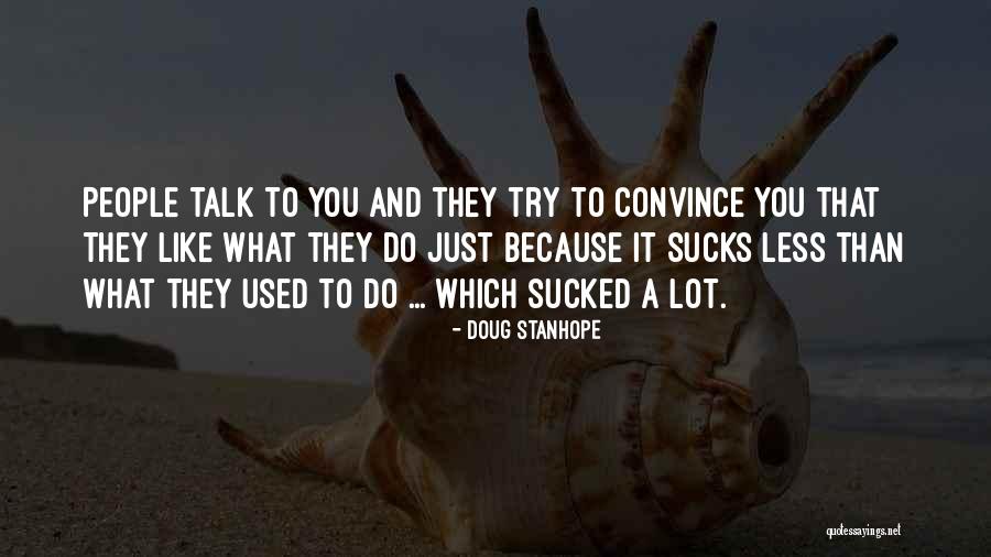 Clavos Para Quotes By Doug Stanhope Clavos Para Quotes By Doug Stanhope