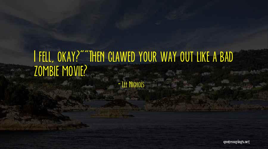 Clawed Movie Quotes By Lee Nichols Clawed Movie Quotes By Lee Nichols