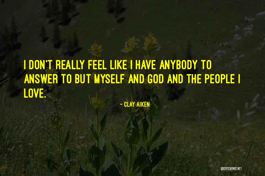Clay Aiken Quotes 221484 Clay Aiken Quotes 221484