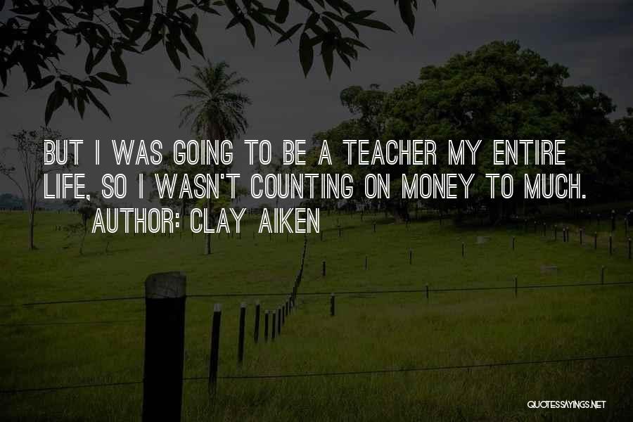 Clay Aiken Quotes 590405