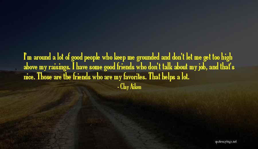Clay Aiken Quotes 665134 Clay Aiken Quotes 665134