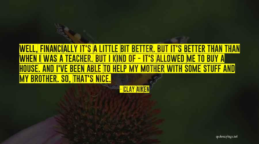 Clay Aiken Quotes 801394 Clay Aiken Quotes 801394