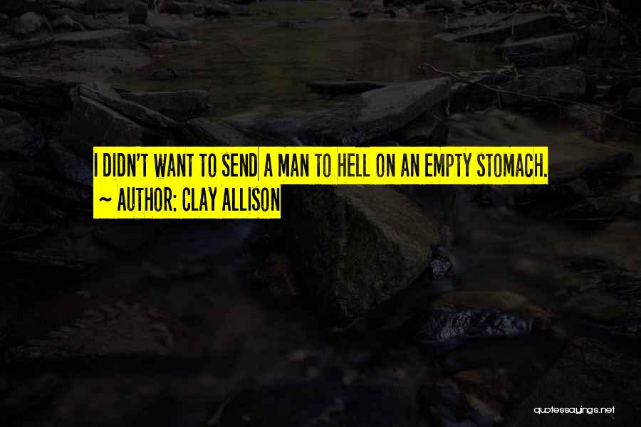 Clay Allison Quotes 2063237