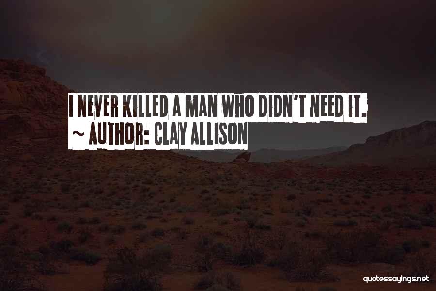 Clay Allison Quotes 769604