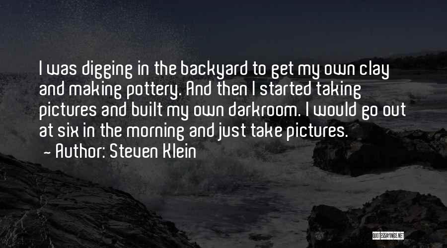 Clay And Pottery Quotes By Steven Klein