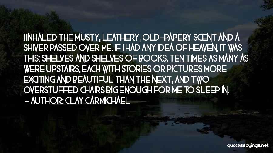 Clay Carmichael Quotes 1513985