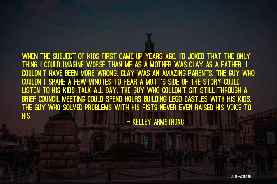 Clay Danvers Quotes By Kelley Armstrong Clay Danvers Quotes By Kelley Armstrong