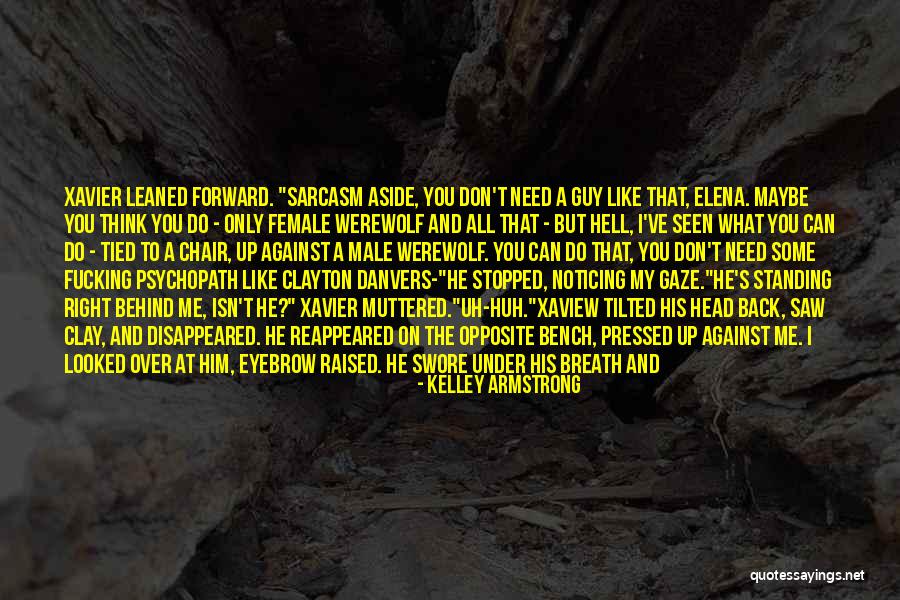Clay Danvers Quotes By Kelley Armstrong Clay Danvers Quotes By Kelley Armstrong